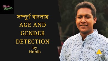 Age and Gender Detection Tutorial by Habib Rayhan