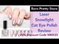 Laser Snowlight Cat Eye Polish Review || Born Pretty Store || 20% Discount Code MMX20