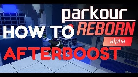 How To AfterBoost in Parkour Reborn