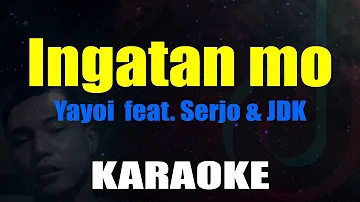 Ingatan mo - Yayoi ✪ feat. Serjo & JDK ( Karaoke )