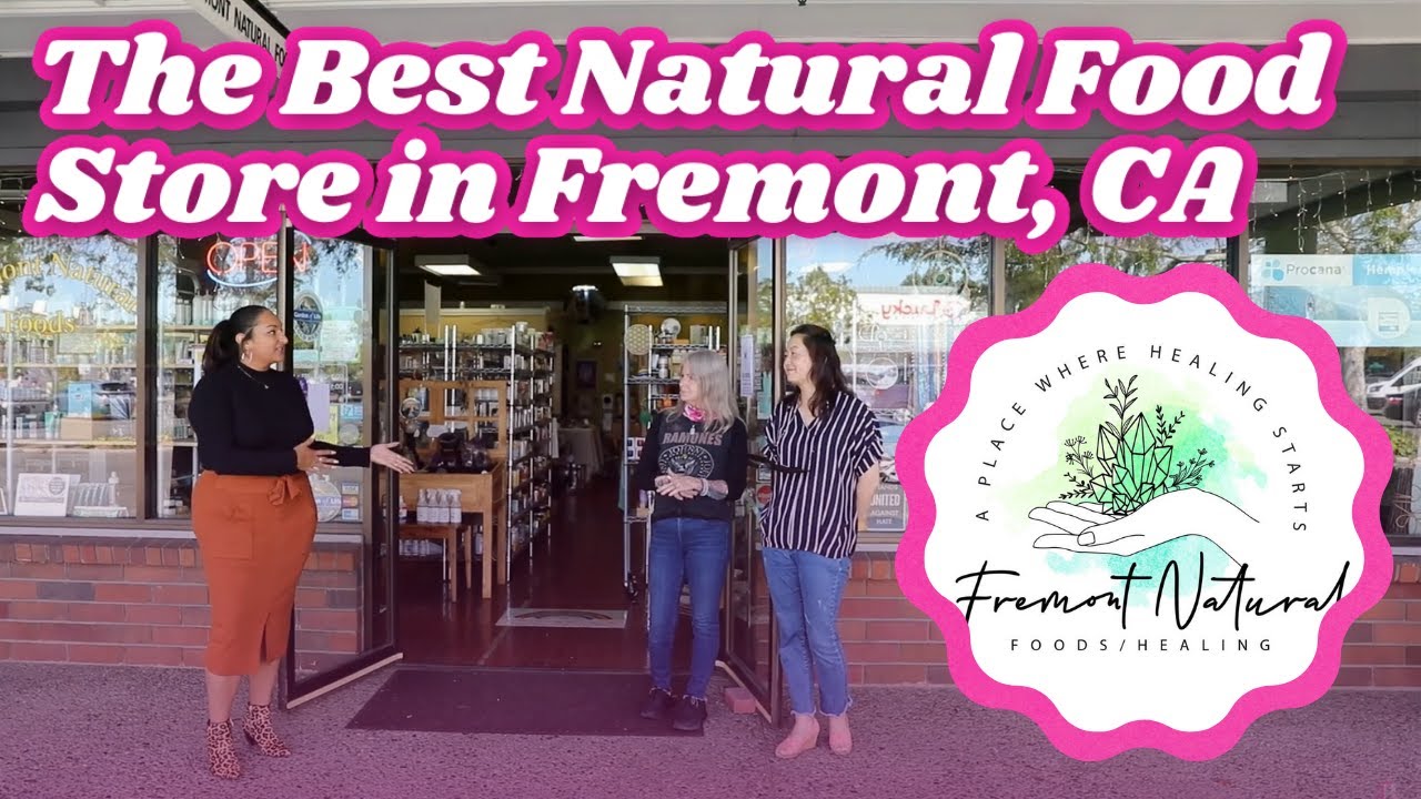 The Best Natural Food Store in Fremont, CA Fremont Natural Foods