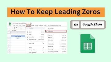 How to Maintain Leading Zeros in Your Data in Google Sheets Tutorial|