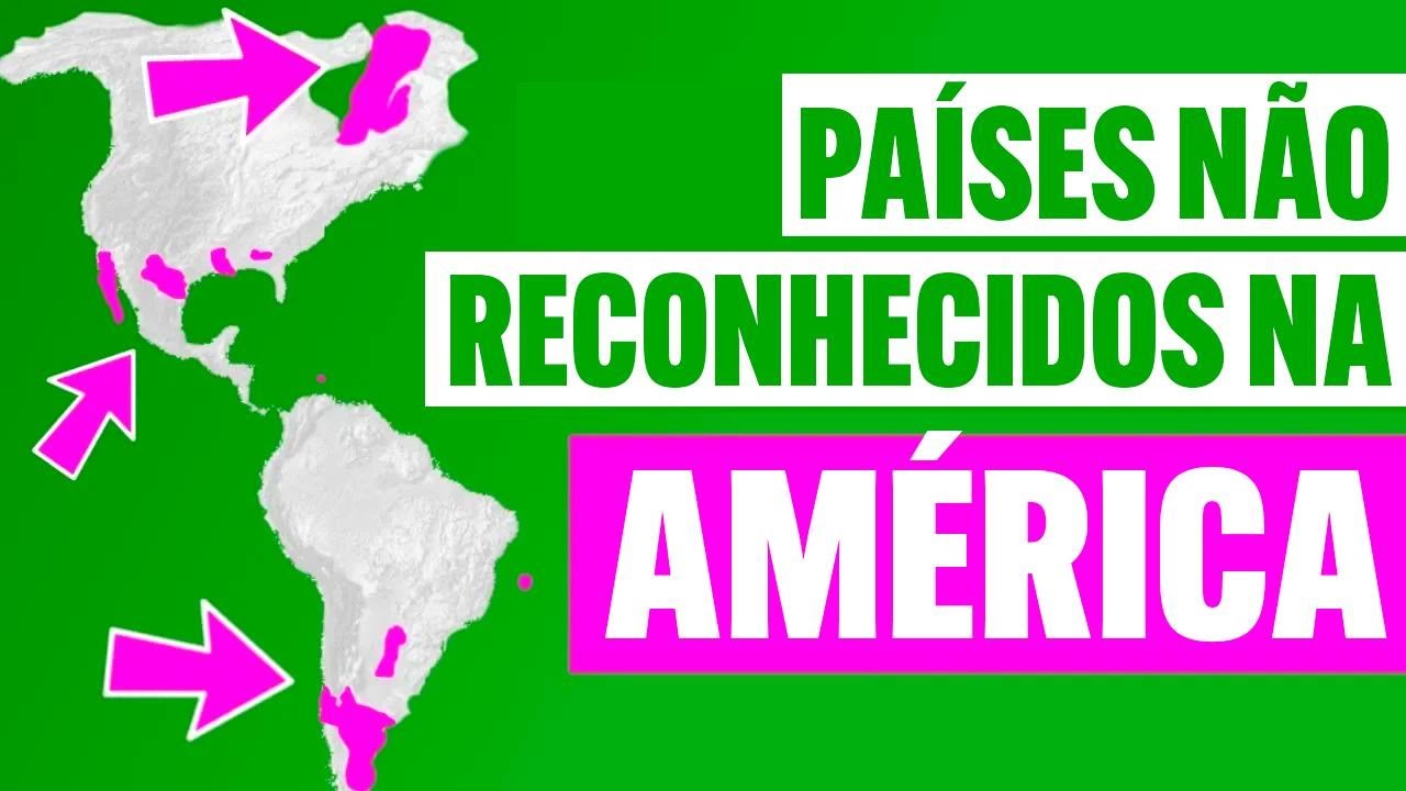 Países não reconhecidos nas Américas: você conhece algum?