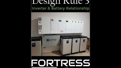 Fortress Power Tech Talk   Episode 14 "Design Rule 3 Inverter Battery Relationship"