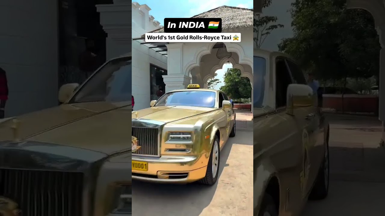 World S 1st Gold Rolls Royce Taxi Ultimate Luxury On Indian Roads 