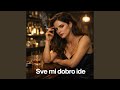 Sve Mi Dobro Ide BLKNZD 