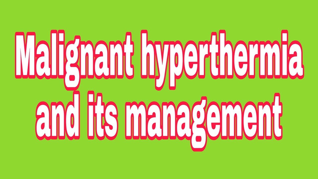 malignant hyperthermia and its management YouTube