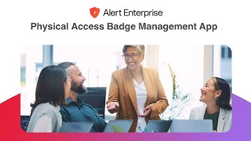 Discover AlertEnterprise’s Physical Access Badge Management App