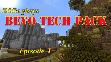 Eddie plays Bevo Tech Pack Ep 1. A Storm is Brewing:- Modded Minecraft