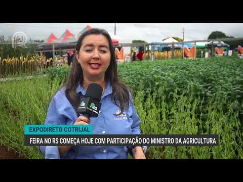 Expodireto | Feira no RS começa hoje com participação do ministro da Agricultura | Canal Rural