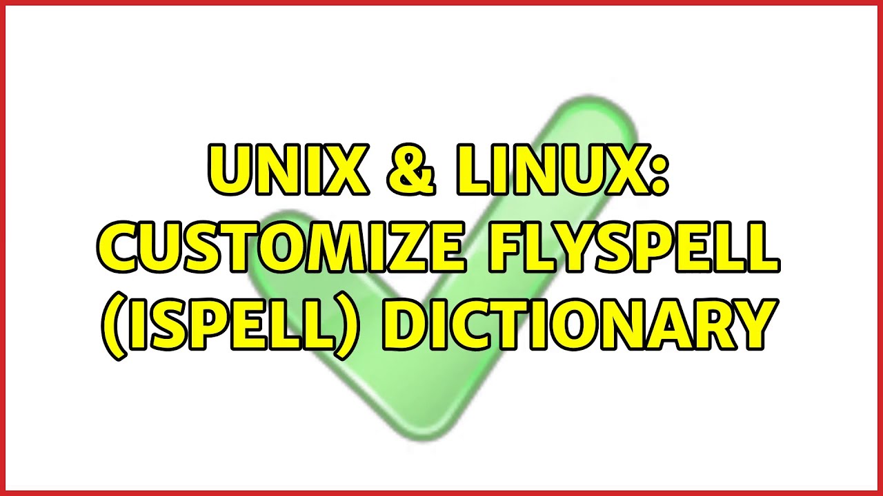 Unix & Linux: Customize flyspell (ispell) dictionary