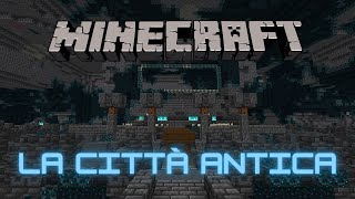 LA CITTÀ ANTICA!!! COME TROVARLA E PERCHÉ!!! GUIDA COMPLETA!!! - Tutorial Minecraft ITA screenshot 5