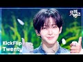 Twenty - KickFlip [뮤직뱅크/Music Bank] | KBS 260313 방송