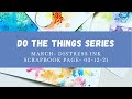 Friday Night Live: Do The Things Series- Painting with Distress Ink 3-12-21