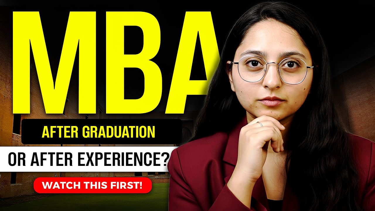Should I Get an MBA after Graduation or Work Experience| Harsh Reality ...