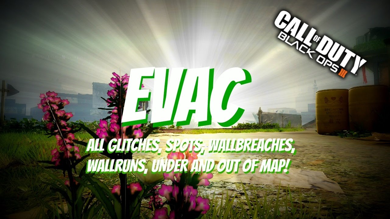 EVAC ALL GLITCHES, WALL-BREACHES AND OUT OF MAP!