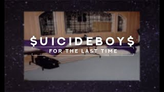 $UICIDEBOY$ - FOR THE LAST TIME /// LEGENDADO