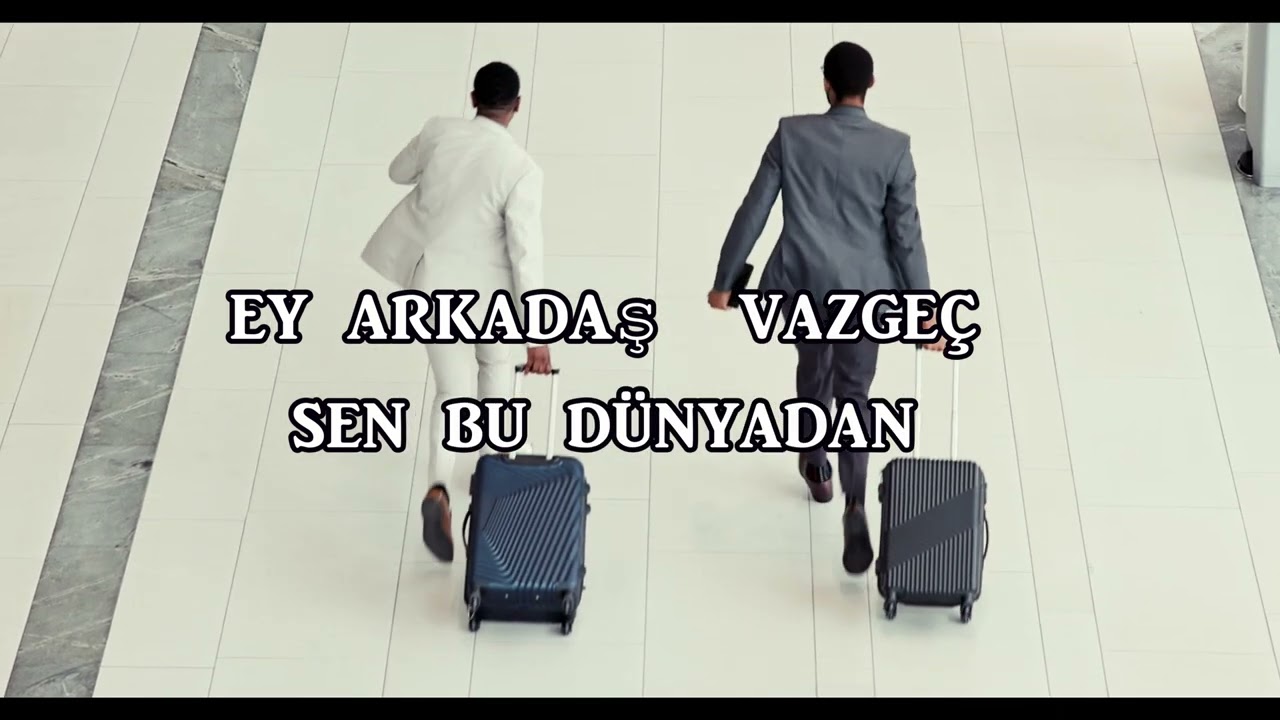 Ey arkadaş