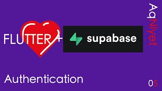 S05: Flutter - Fast track to Supabase Authentication 4K