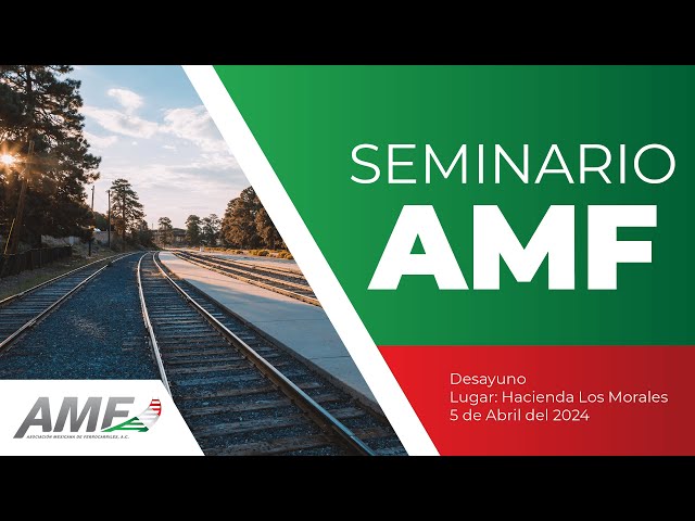 Desayuno informativo 5/abr/2024 AMF | Ferrovalle | Alstom | LRW | Greenbrier | CNPPCF