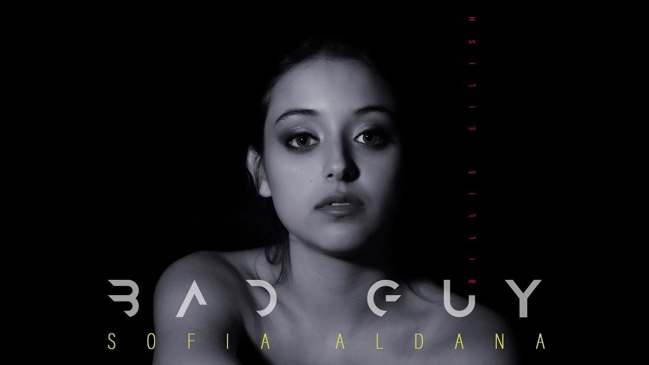 Obejrzyj Bad Guy - Billie Eilish (Cover by Sofia Aldana - 100% done with my voice) w YouTube Obejrzyj Bad Guy - Billie Eilish (Cover by Sofia Aldana - 100% done with my voice) w YouTube