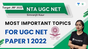 Most Important Topics for UGC NET Paper 1 2022 | Simranjit Kaur | Unacademy UGC NET
