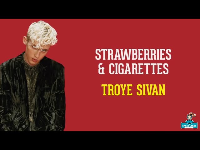 Strawberries & Cigarettes - Troye Sivan (Lirik Lagu Terjemahan) class=
