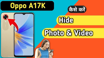 Oppo a17k: How to Hide Photos, Videos & File | Oppo a17k me Photo Hide Kaise Kare