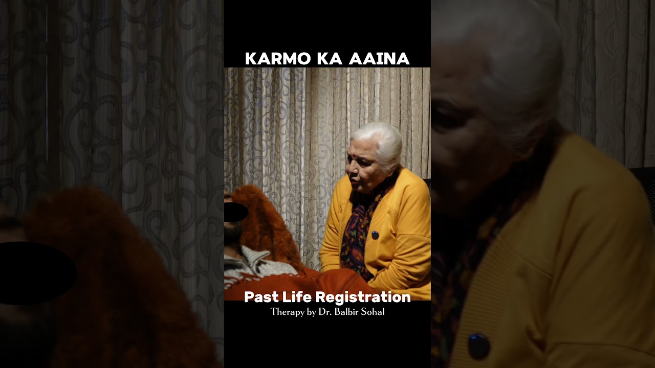 Past Life Registration Therapy😳 | Dr Balbir Sohal | KARMO KA AAINA |  