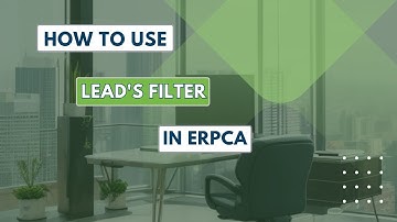 Unlock ERPCA Lead Mastery: How to Effortlessly Use Lead Filters! #ERPCATutorial