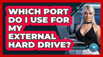Which Port Do I Use For My External Hard Drive?