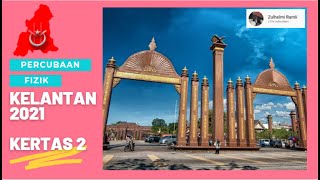 FIZIK KERTAS 2 | KELANTAN 2021 | BAHAGIAN 1