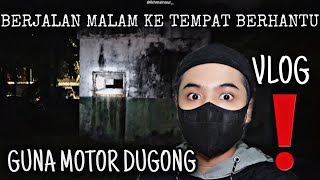 NOURROR❗️| PERGI KE TEMPAT BERHANTU GUNA MOTOR DUGONG🥲❗️| VLOG❗️ NOURROR❗️| PERGI KE TEMPAT BERHANTU GUNA MOTOR DUGONG🥲❗️| VLOG❗️