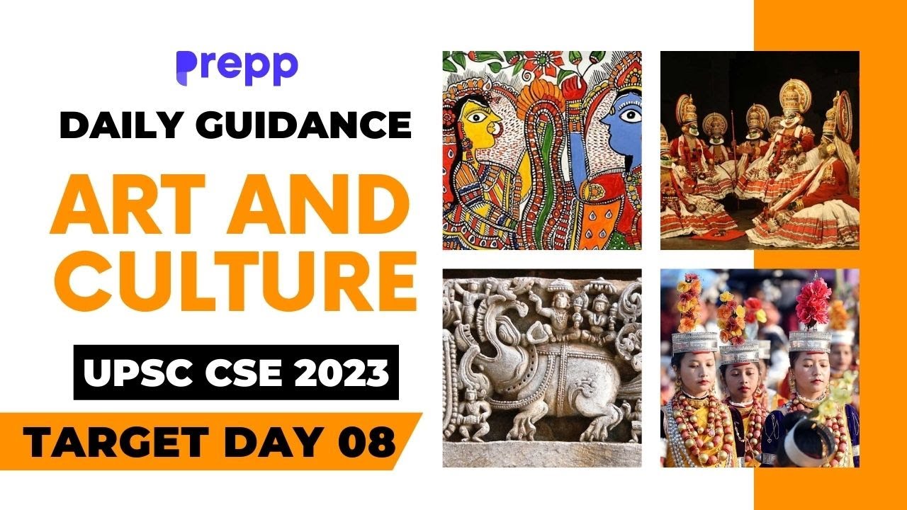 Art and Culture Day 8 UPSC CSE 2023 Daily Guidance Program