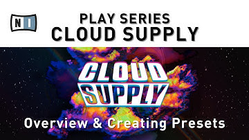 Native Instruments Cloud Supply - Overview & Presets