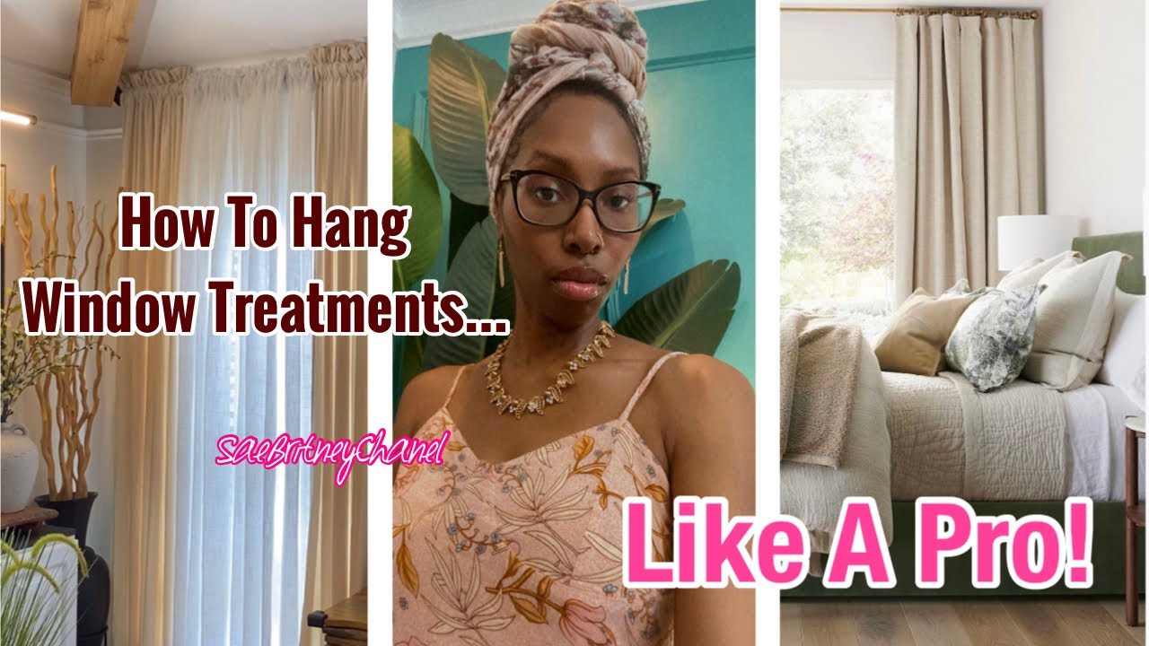 HOW TO HANG WINDOW TREATMENTS | LIKE A PRO! - YouTube