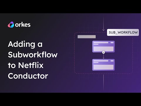 Adding a Subworkflow to Orkes Cloud/Netflix Conductor