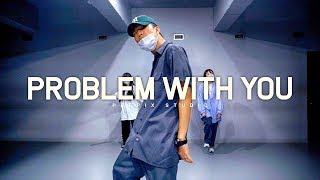 Chris Brown - Problem With You  | TARZAN choreography