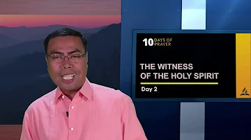 DAY 2—THE WITNESS OF THE HOLY SPIRIT
