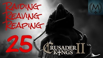 Crusader Kings 2 – Reaper’s Due: Raiding, Reaving, Reaping 25