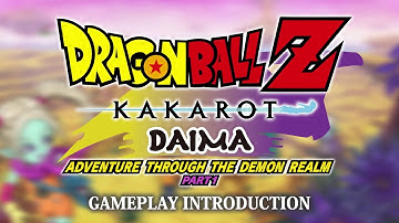DRAGON BALL Z: KAKAROT - DAIMA - Adventure Through the Demon Realm Part 1 Gameplay Introduction