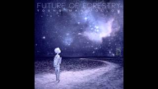 Future Of Forestry - SOMEONE (AUDIO ONLY) As Featured in Grey's Anatomy chords