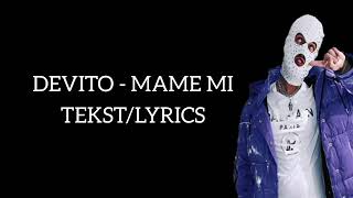 Devito-Mame Mi (TEKST)