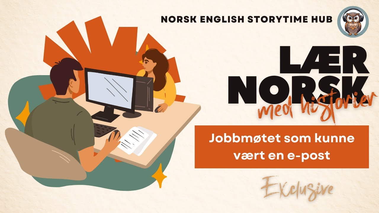 Jobbmøtet som kunne vært en e post | Lær norsk | Exclusive | Lær norsk med historier