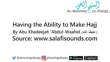 Having the Ability to Make Hajj - By Abu Khadeejah 