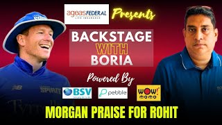 I am a big fan of Rohit Sharma as a leader: Eoin Morgan | Backstage with Boria
