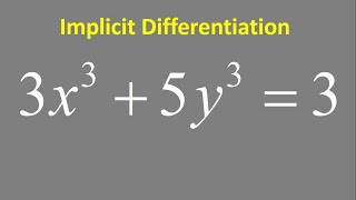 Implicit Differentiation: 3x^3 + 5y^3 = 3