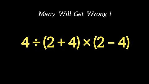 Cara Yang Benar Menentukan Nilai 4÷(2+4)×(2–4) | Operasi Campuran | Apakah Kamu Bisa?