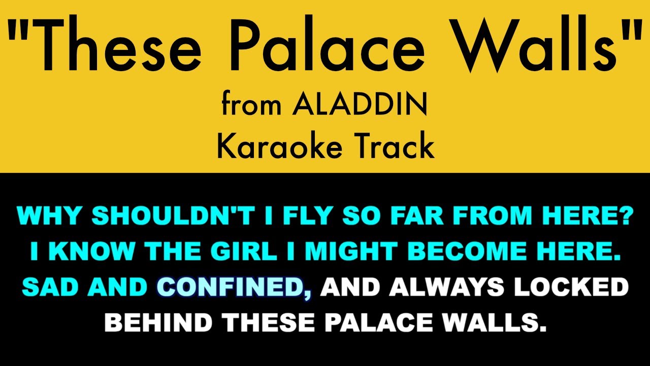 "These Palace Walls" from Aladdin - Karaoke Track with Lyrics on Screen