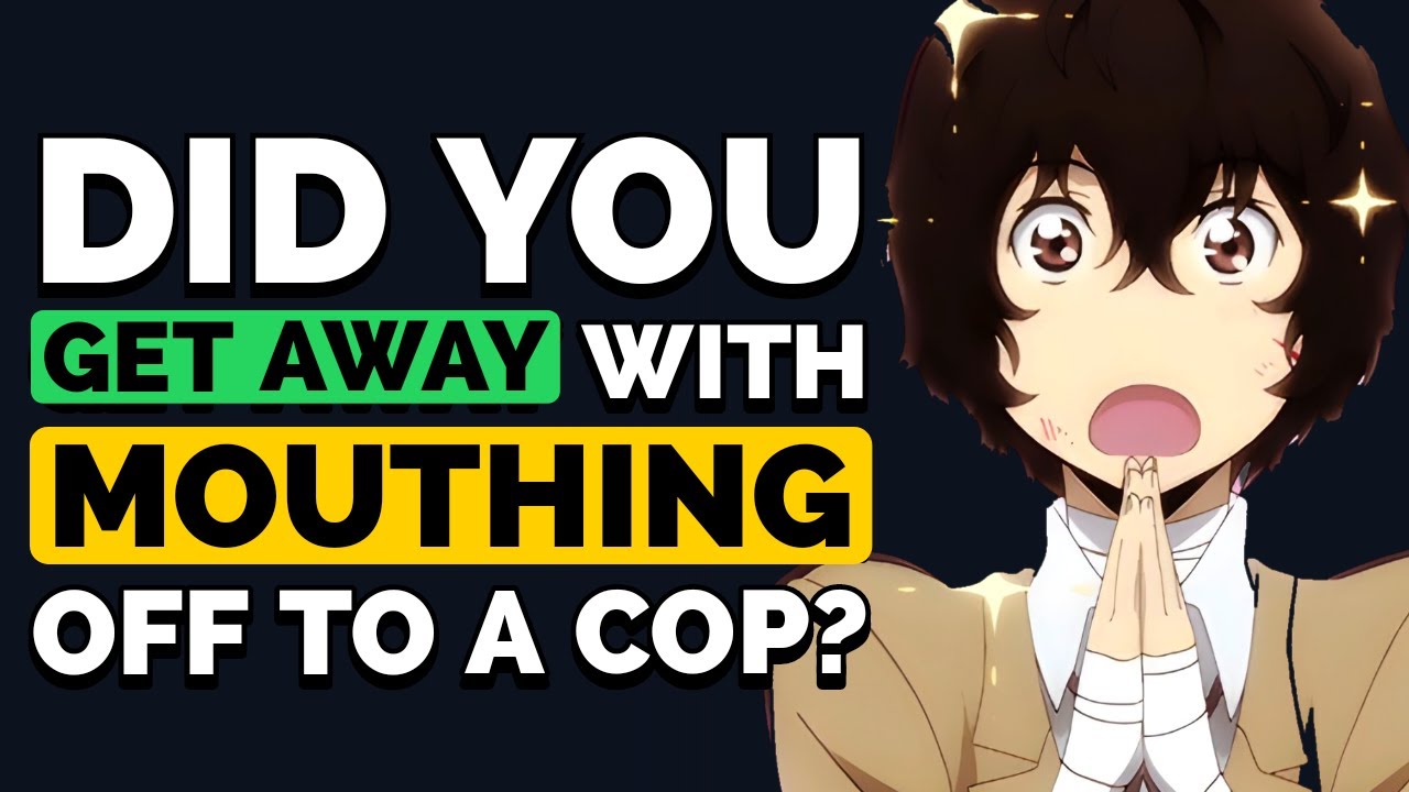 Have You Ever Got Away With Mouthing off to a Cop? - Reddit Podcast